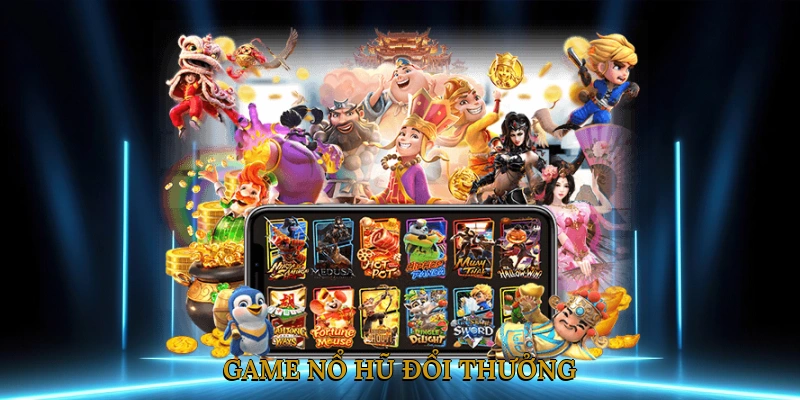 Game nổ hũ đổi thưởng