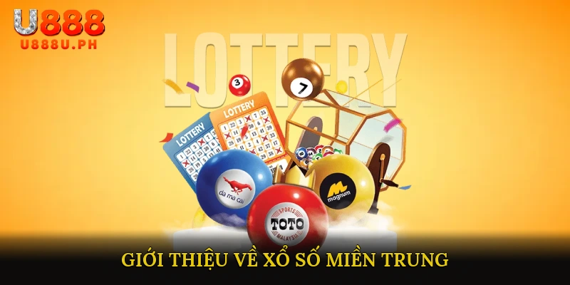 Giới thiệu về Xổ Số Miền Trung